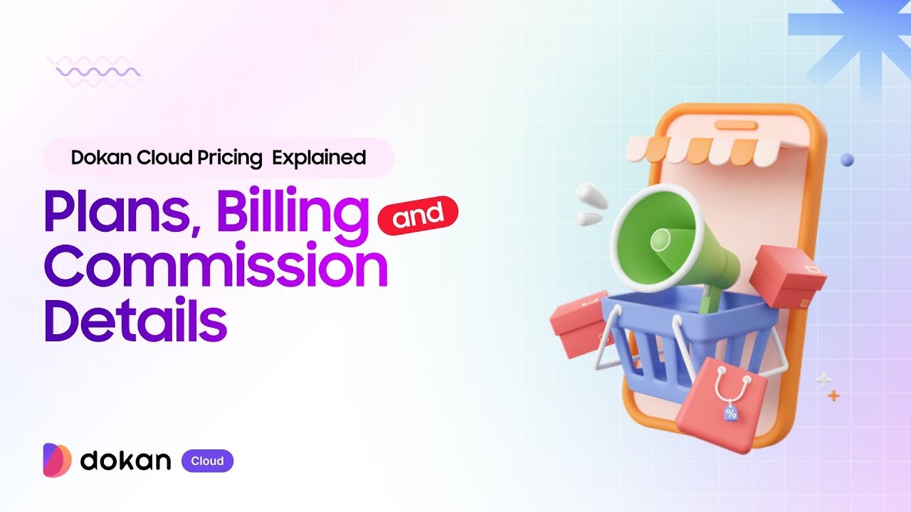 Dokan Cloud Pricing: Unlocking Cost-Effective Solutions
