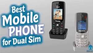 Best Mobile Phone for Dual Sim